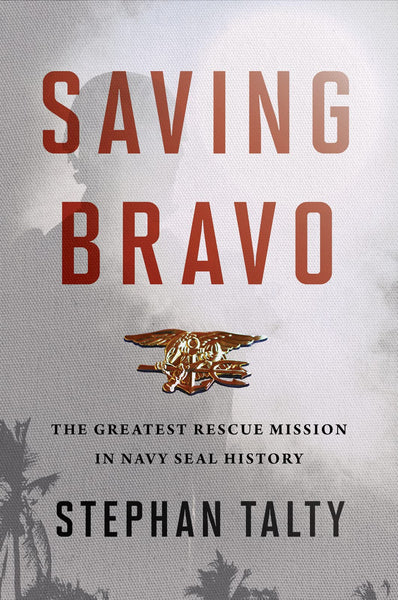 Saving Bravo: The Greatest Rescue Mission in Navy SEAL History Talty, Stephan - Wide World Maps & MORE!