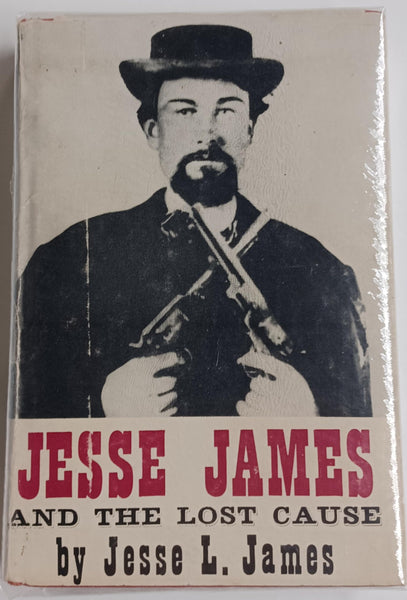 Jesse James and the Lost Cause [Hardcover] Jesse Lee James