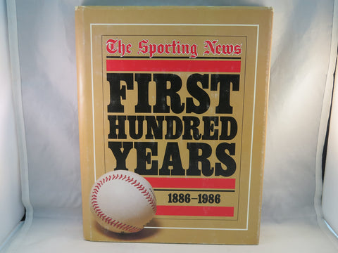 The Sporting News: First Hundred Years, 1886-1986 [Hardcover] Reidenbaugh, Lowell - Wide World Maps & MORE!