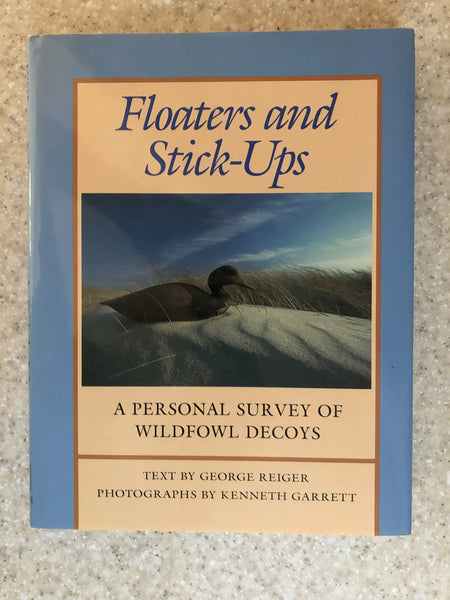 Floaters and stick-ups: A personal survey of wildfowl decoys Reiger, George