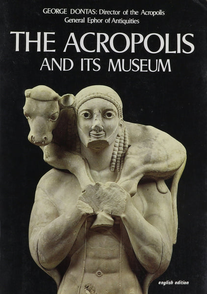 The Acropolis and its museum Dontas, Geo?rgios Spyr - Wide World Maps & MORE!