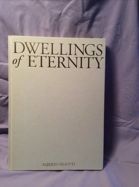 Dwellings of Eternity [Hardcover] Siliotti, Alberto