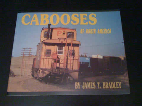 Cabooses of North America Bradley, James T.