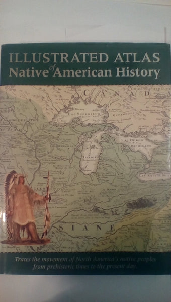 Illustrated Atlas of Native American History Samuel Willard Crompton