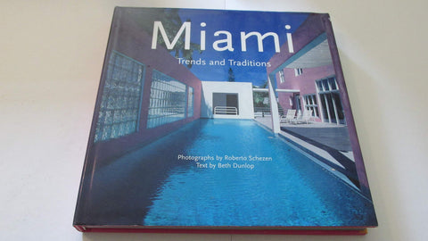 Miami Schezen, Roberto; Dunlop, Beth and Taschen Publishing