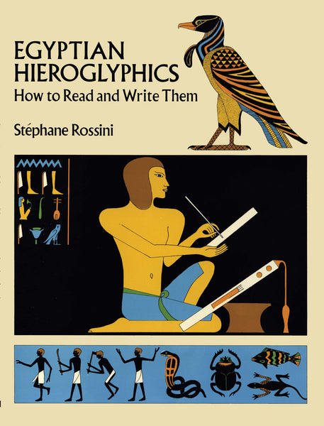 Egyptian Hieroglyphics: How to Read and Write Them [Paperback] Rossini, Stephane