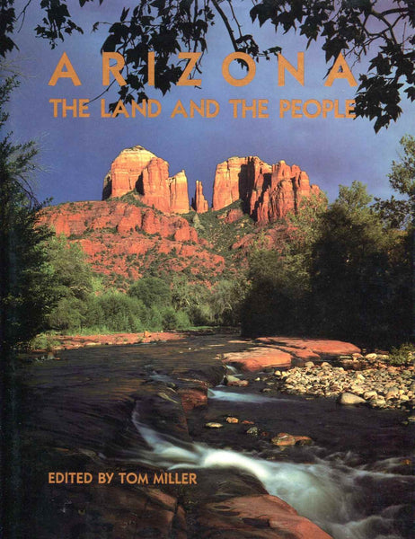 Arizona: The Land and the People Miller, Tom - Wide World Maps & MORE!