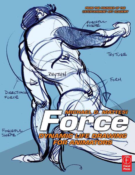 Force: Dynamic Life Drawing for Animators (Force Drawing Series) Mattesi, Mike - Wide World Maps & MORE!