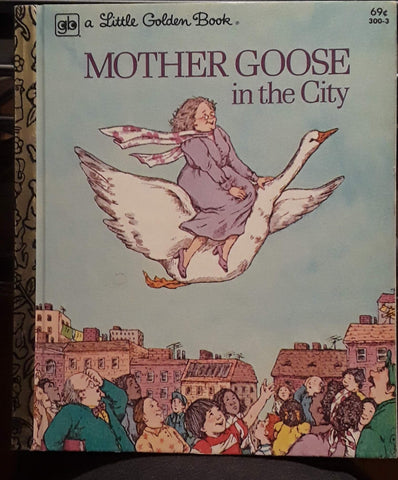 Mother Goose in the City : A Little Golden Book [Hardcover] n/a and Dora Leader