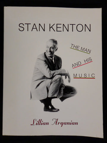 Stan Kenton: The Man and His Music Arganian, Lillian - Wide World Maps & MORE!