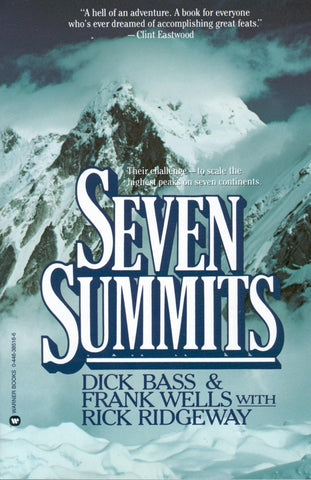 Seven Summits [Paperback] Bass, Dick; Wells, Frank and Ridgeway, Rick - Wide World Maps & MORE!