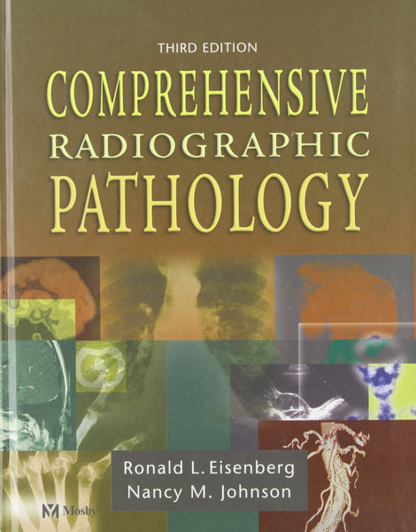 Comprehensive Radiographic Pathology Ronald L. Eisenberg