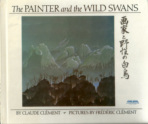 The Painter and the Wild Swans Claude Clement