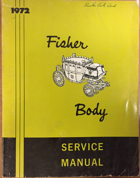 1972 Fisher Body: Service Manual [Paperback] Fisher Body Division - Wide World Maps & MORE!