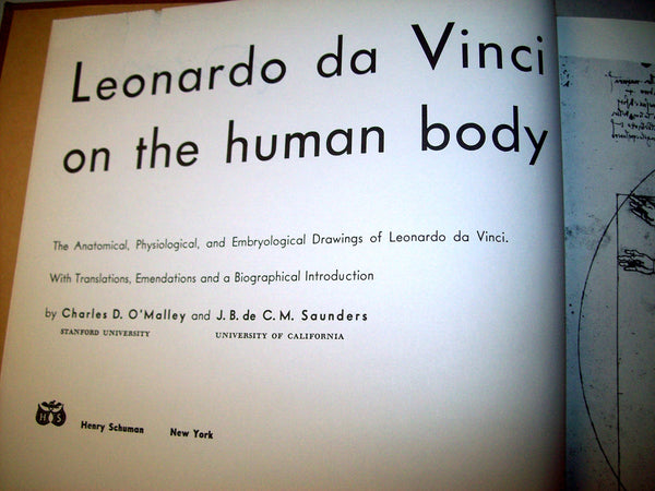 Leonardo da Vinci on the Human Body: The Anatomical, Physiological, and Embryological Drawings of Leonardo da Vinci Charles Donald  O'Malley; John B. Saunders; Cusance Morant Saunders and Leonardo DaVinci