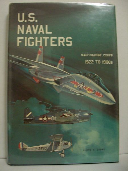 U.S. Naval Fighters 1922 to 1980s Jones, Lloyd S. and Black/white Photographs - Wide World Maps & MORE!