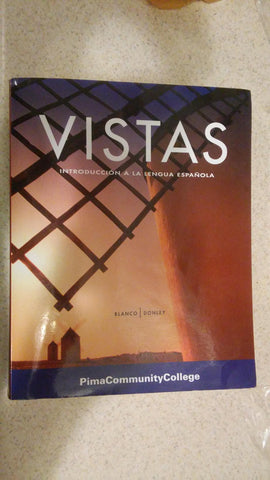 Vistas introduccion a la lengua Espanola, (pima community college), by Blanco, Donley [Paperback] Donley Blanco