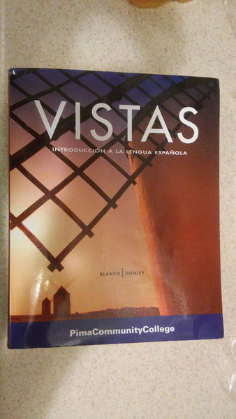 Vistas introduccion a la lengua Espanola, (pima community college), by Blanco, Donley [Paperback] Donley Blanco