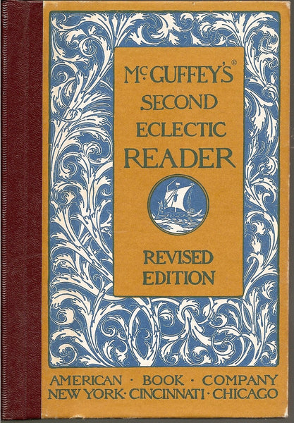 McGuffey's Eclectic Revised Edition Set: "McGuffey's Eclectic Primer"; "McGuffey's First Eclectic Reader"; and "McGuffey's Second Eclectic Reader" (Eclectic Educational Series) [Unknown Binding] McGuffey Staff