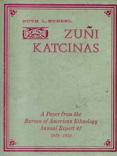 Zuni Katcinas: An Analytical Study (Rio Grande Classic) Bunzel, Ruth Leah