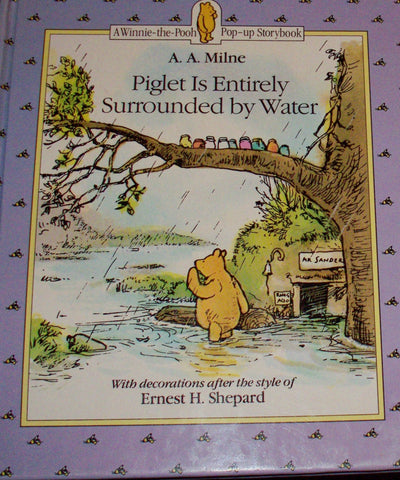 Piglet Is Entirely Surrounded by Water: 2 Milne, A. A. and Shepard, Ernest H.