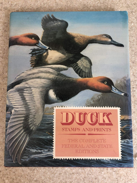 Duck Stamps and Prints: The Complete Federal and State Editions Joe McCaddin