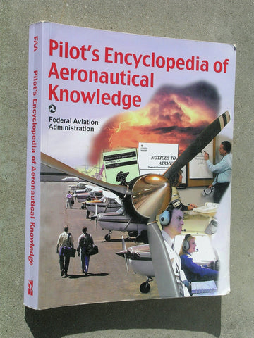 Pilot's Encyclopedia of Aeronautical Knowledge: Federal Aviation Administration Federal Aviation Administration