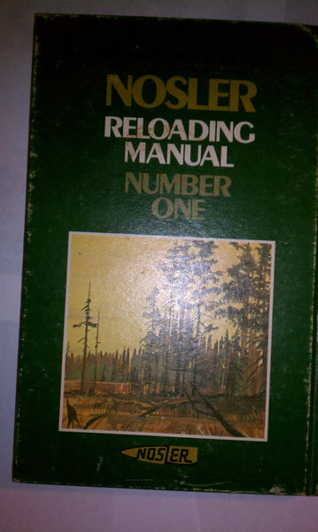 Reloading Manual Number One [Unknown Binding] Bob Nosler and illustrated