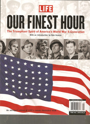 Our Finest Hour Life Magazine (The triumphant Spirit of America's World War II Generation, 2010) [Unknown Binding] unknown author - Wide World Maps & MORE!