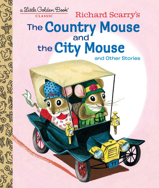 Richard Scarry's The Country Mouse and the City Mouse (Little Golden Book) [Hardcover] Scarry, Patricia and Scarry, Richard