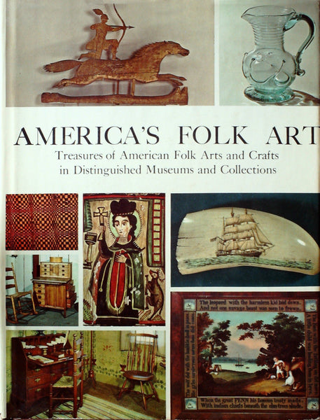 America's Folk Art -- Treasures of American Folk Arts and Crafts in Distinguished Museums and Collections [Hardcover] Polley, Robert L. General Editor