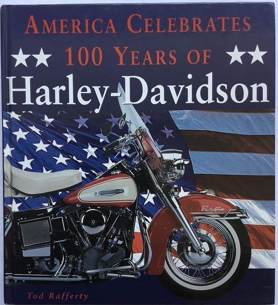 America Celebrates 100 Years of Harley-Davidson Tod Rafferty