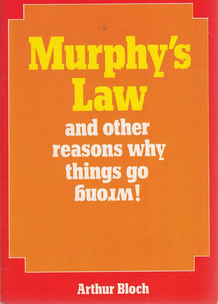 Murphy's Law and Other Reasons Why Things Go Wrong Bloch, Arthur - Wide World Maps & MORE!