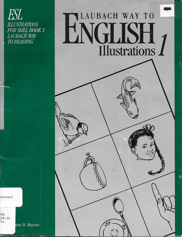 Laubach Way to English, Illustrations 1: ESL Illustrations for Skill Book One, Laubach Way to Reading [Paperback] Macero, Jeanette D.