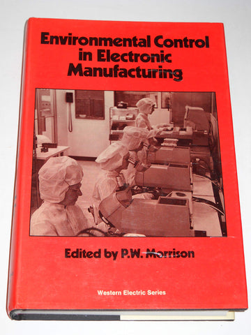 Environmental Control in Electrical Engineering (Western Electric) [Hardcover] Morrison, P. W. (editor)