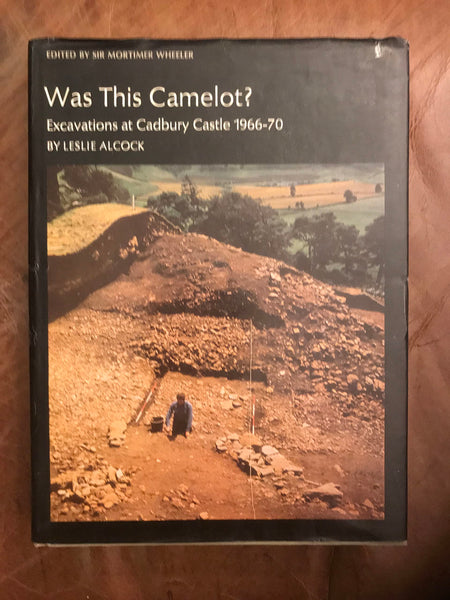 Was this Camelot?: Excavations at Cadbury Castle, 1966-1970 (New aspects of archaeology) [Hardcover] Alcock, Leslie