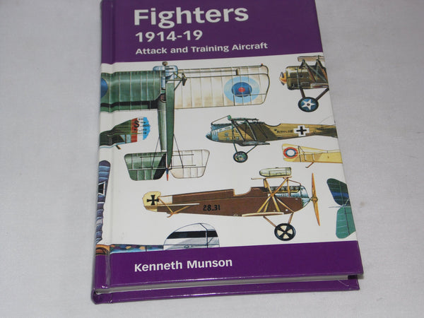 Fighters 1914-19 Attack and Training Aircraft [Hardcover] Munson, Kenneth (Author)