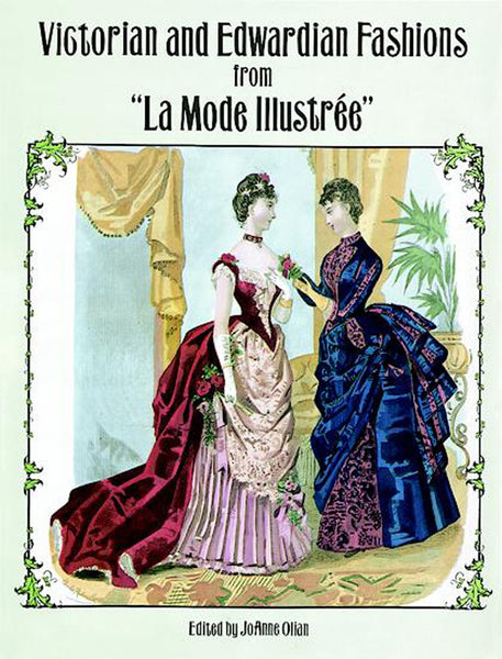 Victorian and Edwardian Fashions from "La Mode Illustr?e" (Dover Fashion and Costumes) [Paperback] Olian, JoAnne