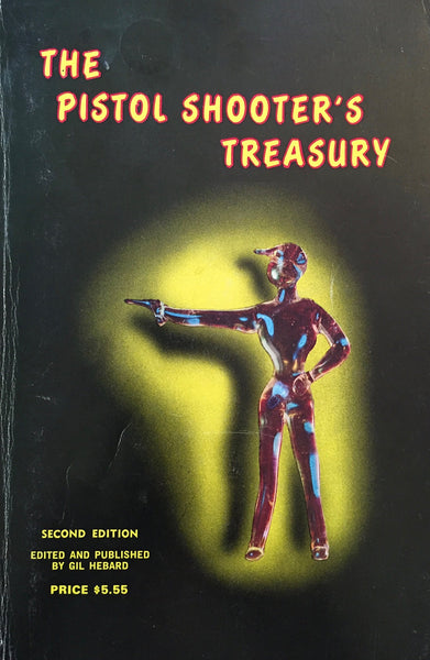 The Pistol Shooter's Treasury (Second Edition) [Paperback] Hebard, Gil (editor)