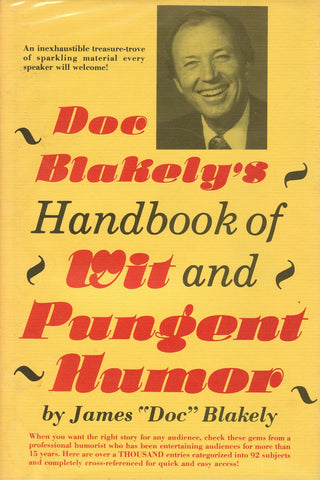 Doc Blakely's Handbook of Wit and Pungent Humor Blakely, James D.