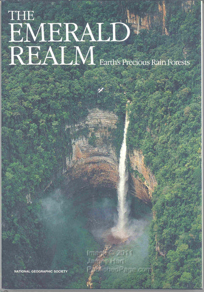 The Emerald Realm: Earth's Precious Rain Forests National Geographic Society and Color Photographs