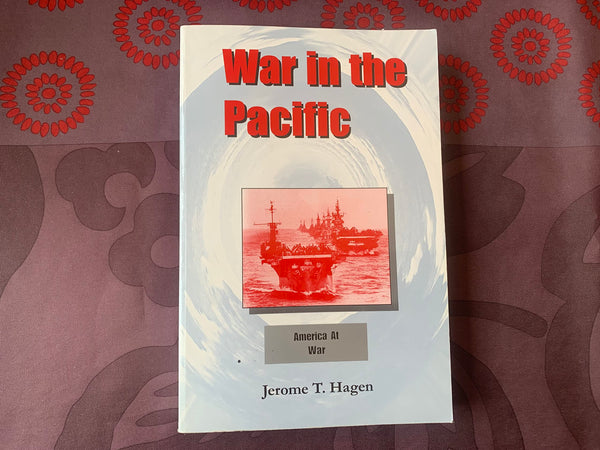 War in the Pacific Hagen, Jerome T.; Chapin, Helen and Shrestha, Joe - Wide World Maps & MORE!