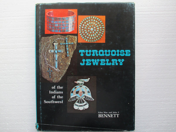 Turquoise Jewelry of the Indians of the Southwest Bennett, John F. and Bennett, Edna