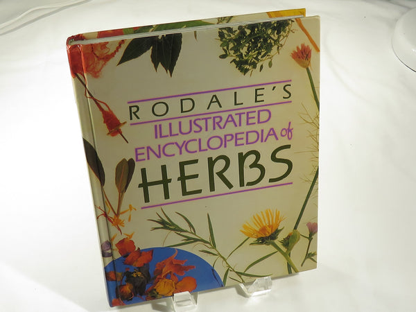 Rodale's Illustrated Encyclopedia of Herbs Rodale Press; Kowalchik, Claire; Hylton, William H. and Carr, Anna