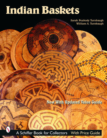 Indian Baskets (Schiffer Book for Collectors) [Paperback] Turnbaugh, Sarah - Wide World Maps & MORE!