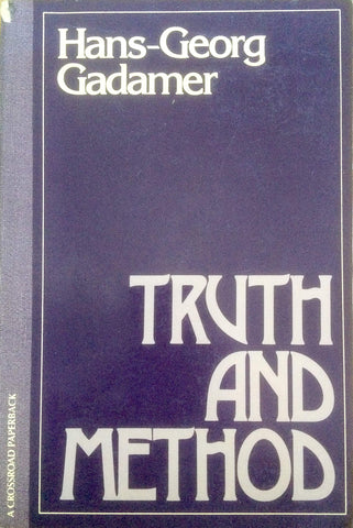 Truth and Method Gadamer, Hans Georg