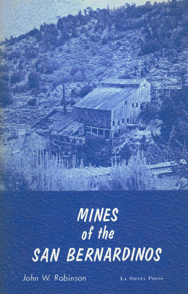 Mines of the San Bernardinos Robinson, John W.