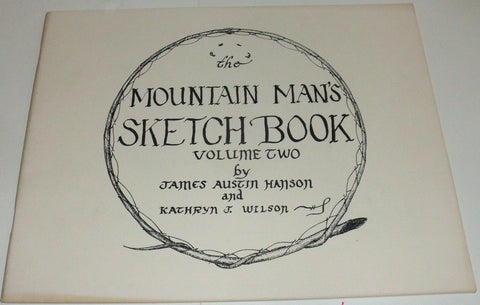 Mountain Man's Sketch Book Volume Two [Paperback] James A. & Wilson Kathryn J. Hanson - Wide World Maps & MORE!