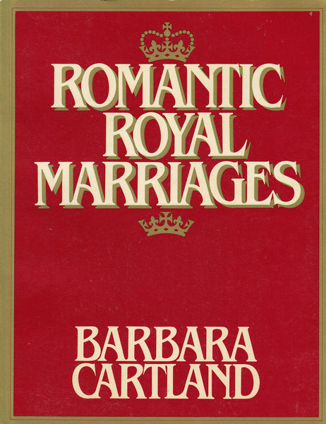 Romantic Royal Marriages [Paperback] Cartland, Barbara - Wide World Maps & MORE!