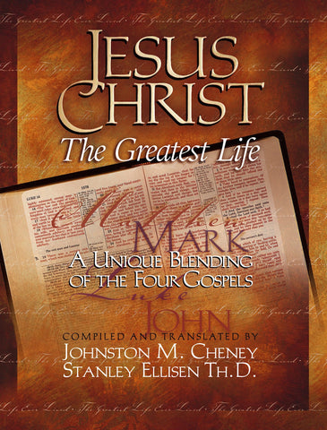 Jesus Christ, the greatest life ever lived: A unique blending of the four Gospels Cheney, Johnston M - Wide World Maps & MORE!